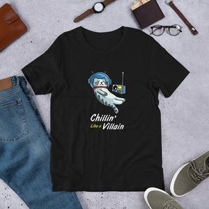 Chillin' Like a Villain, Unisex Tee